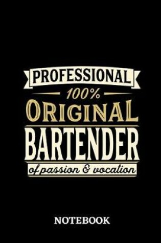 Cover of Professional Original Bartender Notebook of Passion and Vocation