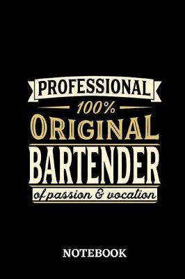 Book cover for Professional Original Bartender Notebook of Passion and Vocation