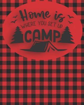 Book cover for Home is Where You Set Up Camp