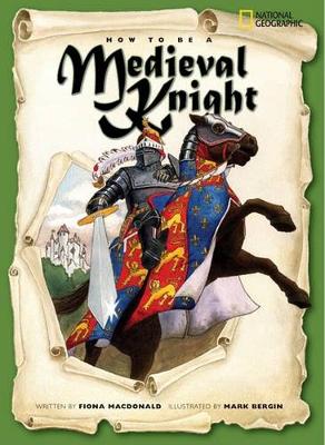 Book cover for How to Be a Medieval Knight