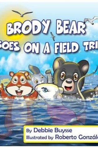 Cover of Brody Bear Goes on a Field Trip