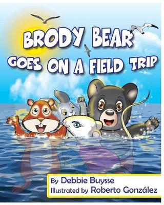 Book cover for Brody Bear Goes on a Field Trip