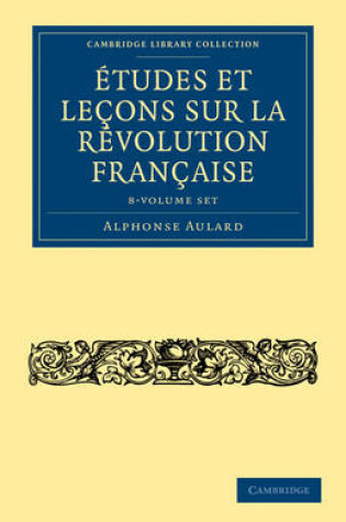 Cover of Etudes et lecons sur la Revolution Francaise 8 Volume Set