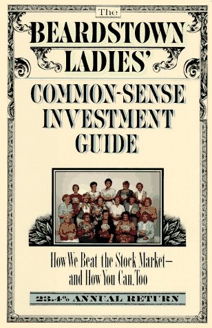 Book cover for The Beardstown Ladies' Common-Sense Investment Guide: How We Beat the Stock Market