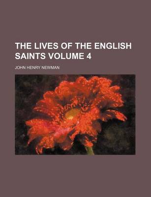 Book cover for The Lives of the English Saints Volume 4