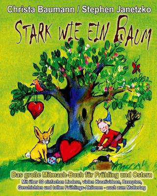 Book cover for Stark wie ein Baum - Das grosse Mitmach-Buch fur Fruhling und Ostern