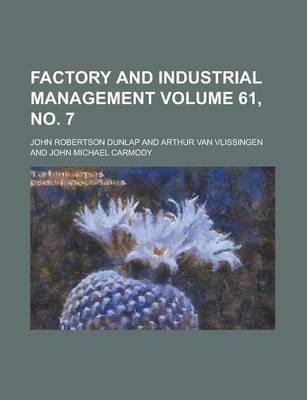 Book cover for Factory and Industrial Management Volume 61, No. 7