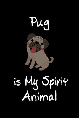 Book cover for Pug is My Spirit Animal