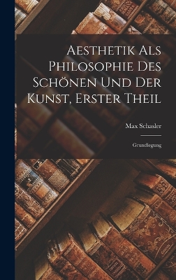 Book cover for Aesthetik als Philosophie des Schönen und der Kunst, Erster Theil