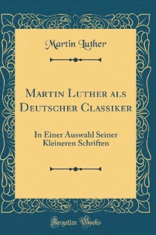 Cover of Martin Luther ALS Deutscher Classiker