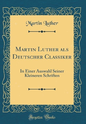 Book cover for Martin Luther ALS Deutscher Classiker