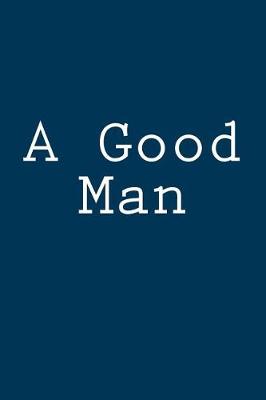 Book cover for A Good Man