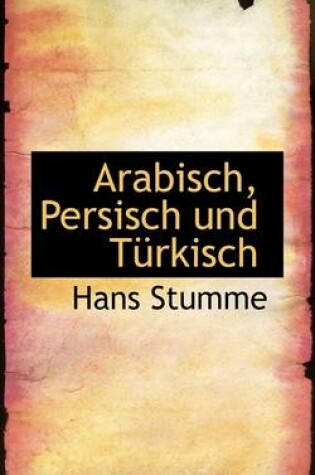 Cover of Arabisch, Persisch Und T Rkisch