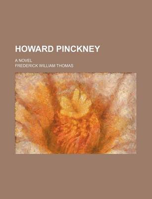 Book cover for Howard Pinckney; A Novel