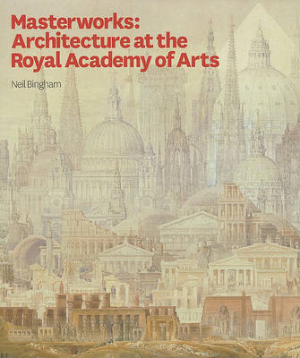 Book cover for Masterworks: Architecture at the Royal Academy of Arts