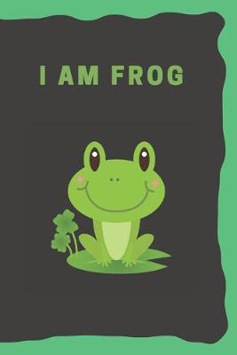 Cover of I am Frog