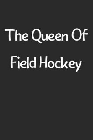 Cover of The Queen Of Field Hockey