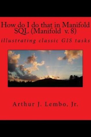 Cover of How do I do that in Spatial SQL (Manifold 8)