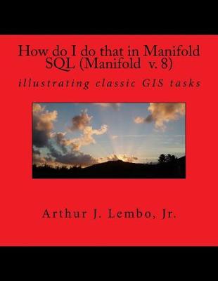 Cover of How do I do that in Spatial SQL (Manifold 8)