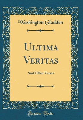 Book cover for Ultima Veritas: And Other Verses (Classic Reprint)