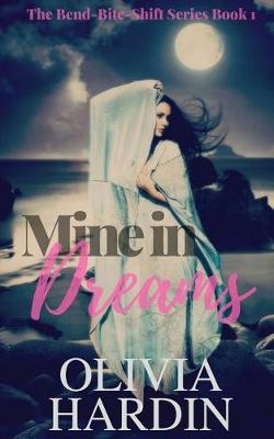 Book cover for Mine in Dreams (A Bend-Bite-Shift Prequel)