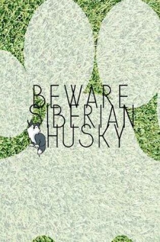 Cover of Beware Siberian Husky