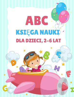 Book cover for ABC Książka do nauki dla dzieci 2-6 lat