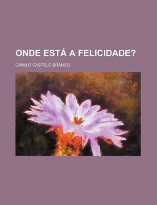 Book cover for Onde Est a Felicidade?