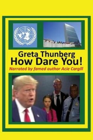 Cover of Greta Thunberg How Dare You!