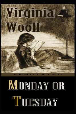 Book cover for Monday or Tuesday By Virginia Woolf Illustrated Novel