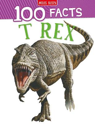 Book cover for 100 Facts T-Rex