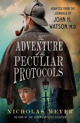 The Adventure of the Peculiar Protocols by Nicholas Meyer