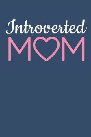 Cover of Introverted Mom