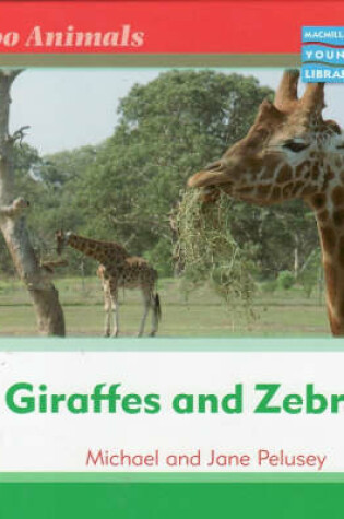 Cover of Zoo Animals: Giraffes and Zebras Macmillan Library