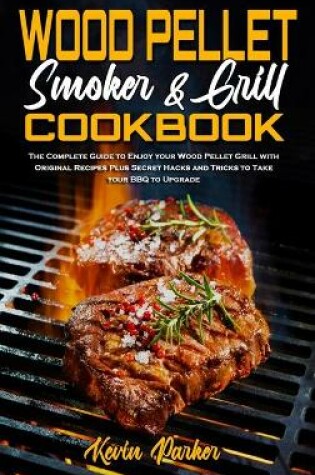 Cover of Wood Pellet Smoker and Grill Cookbook