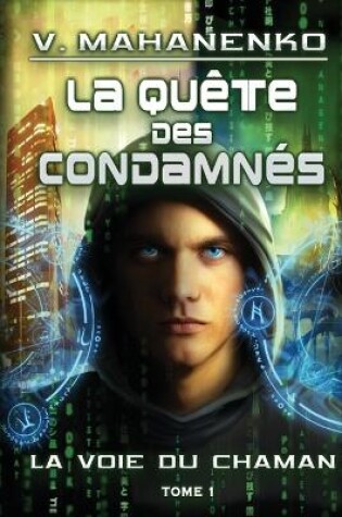 Cover of La quête des condamnés (La voie du Chaman Tome 1)