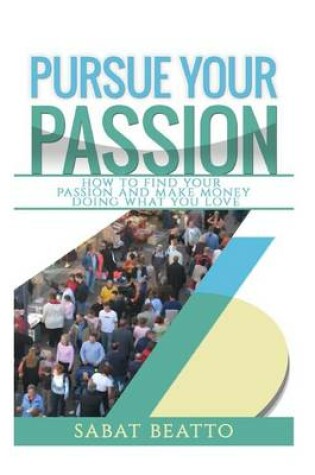 Cover of Pursue your passion