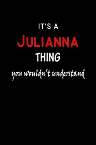 Cover of It's a Julianna Thing You Wouldn't Understandl