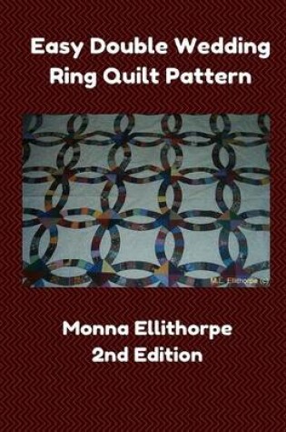 Cover of Easy Double Wedding Ring Quilt Pattern - 2nd Edition