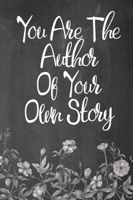 Cover of Chalkboard Journal - You Are The Author Of Your Own Story (Grey-White)