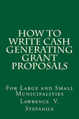 Cover of How to Write Cash Generating Grant Proposals