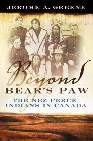 Cover of Beyond Bear's Paw: The Nez Perce Indians in Canada