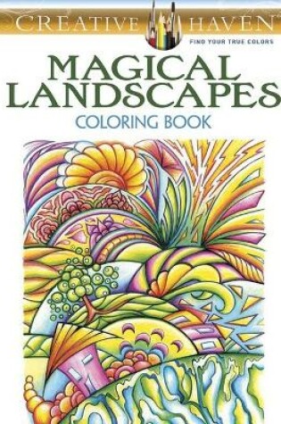 Cover of Creative Haven Magical Landscapes Coloring Book
