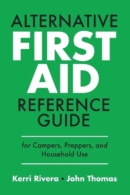 Book cover for Alternative First Aid Reference Guide for Campers, Preppers, and Household Use