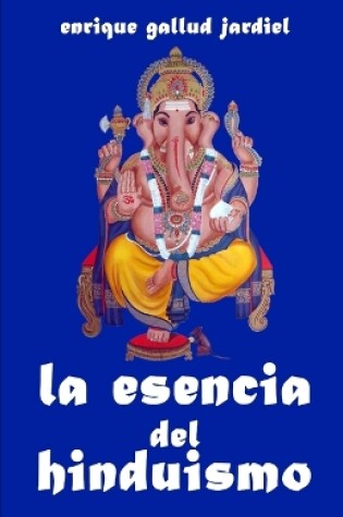 Cover of La esencia del hinduismo