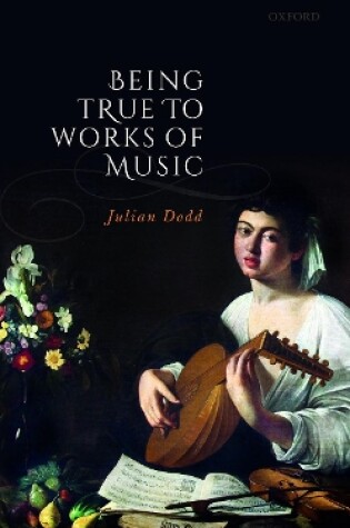 Cover of Being True to Works of Music