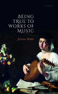 Book cover for Being True to Works of Music