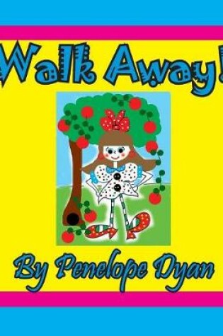 Cover of Walk Away!