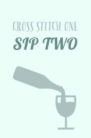 Cover of Cross Stitch One Sip Two