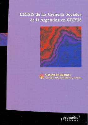 Book cover for Crisis de Las Ciencias Sociales de La Argentina En Crisis